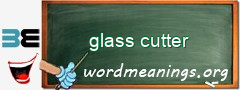 WordMeaning blackboard for glass cutter